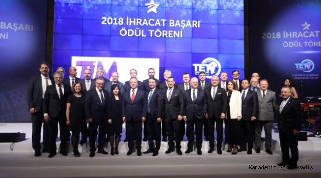 2018 YILI İHRACAT ŞAMPİYONLARI BELLİ OLDU