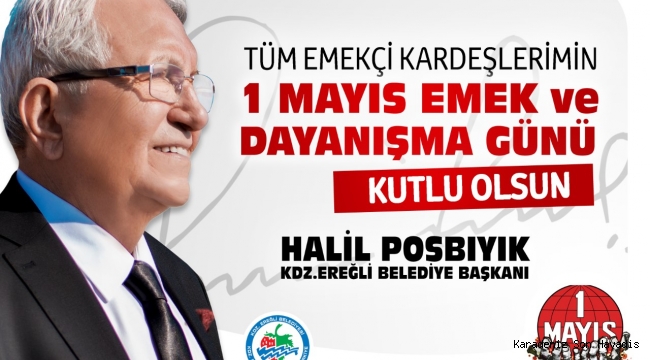 BAŞKAN POSBIYIK’DAN 1 MAYIS MESAJI