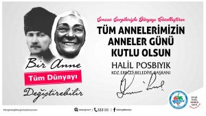 BAŞKAN POSBIYIK’IN ANNELER GÜNÜ MESAJI