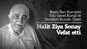 BİK Eski Genel Kurul ve Denetim Kurulu Üyesi Halit Ziya Sonay vefat etti