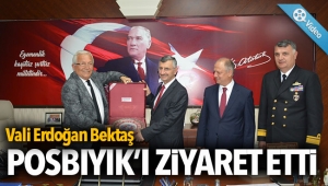 Vali Bektaş'tan Posbıyık'a ziyaret