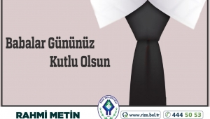 BAŞKAN METİN’DEN BABALAR GÜNÜ MESAJI