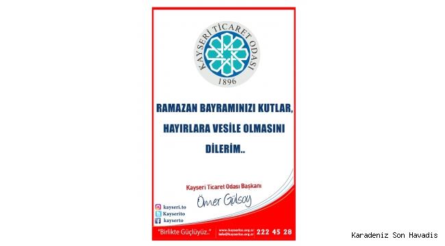 Kayseri Ticaret Odası Ramazan Bayramı Mesajı