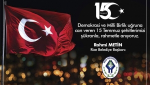 Başkan Metin'den “15 Temmuz Demokrasi ve Milli Birlik Günü” Mesajı