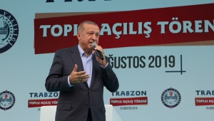 Cumhurbaşkanı Erdoğan, Trabzon'da Toplu Açılış Törenine katıldı