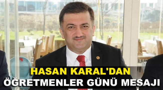 Hasan Karal'dan Öğretmenler Günü Mesajı