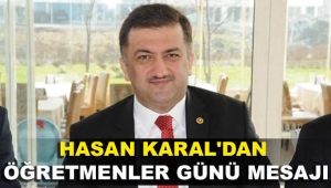 Hasan Karal'dan Öğretmenler Günü Mesajı