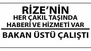 Rize ve Rizeli O'nu Rahat Bırakmıyor