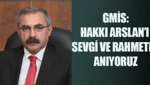 GMİS Yönetimi Hakkı Arslan’ı ölümünün üçüncü yılında andı