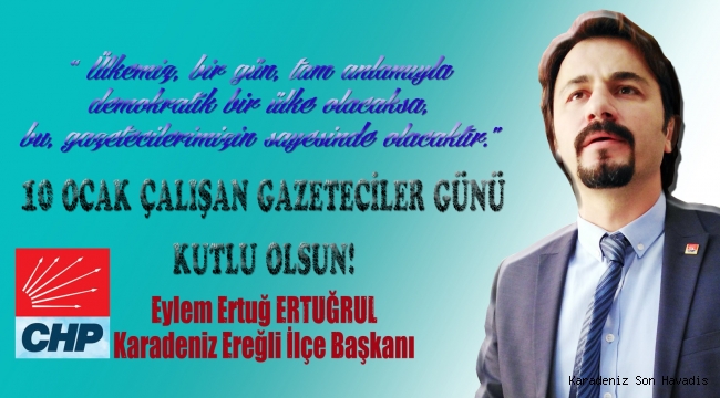 10 OCAK ÇALIŞAN GAZETECİLER GÜNÜ KUTLU OLSUN