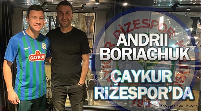 Çaykur Rizespor'a Ukrayna'lı Golcü