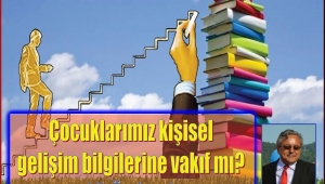 Çocuklarımız kişisel gelişim bilgilerine vakıf mı?