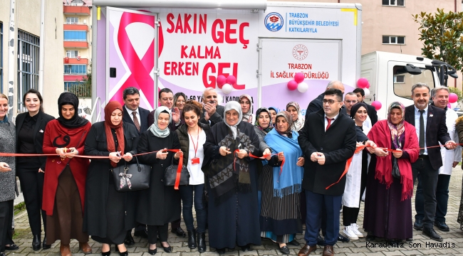 TRABZON’DA ‘MOBİL MAMOGRAFİ ARACI’ HİZMETE GİRDİ