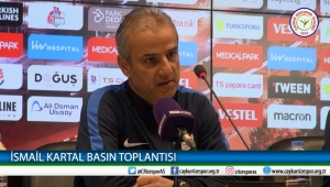 İSMAİL KARTAL MAÇ SONU BASIN TOPLANTISI