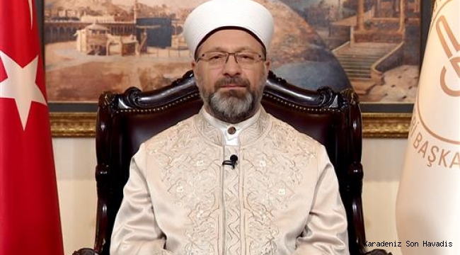 Diyanet İşleri Başkanı Erbaş'tan Cuma mesajı
