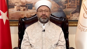 Diyanet İşleri Başkanı Erbaş'tan Cuma mesajı