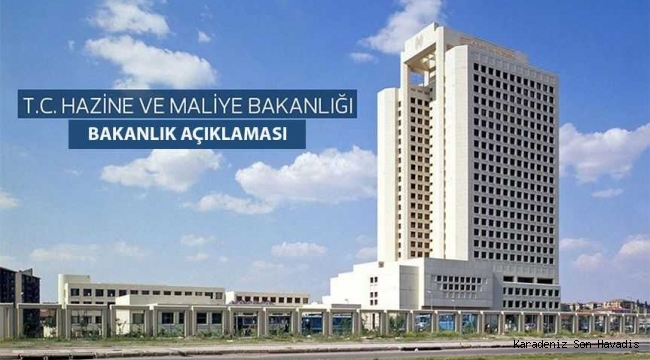 T.C. Hazine ve Maliye Bakanlığından Basın Açıklaması