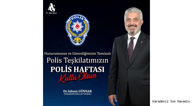 Milletvekili Günnar'dan Polis Haftası mesajı