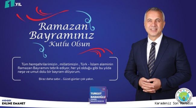 BAŞKAN BABAOĞLU'NUN RAMAZAN BAYRAMI KUTLAMASI