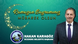 BAŞKAN HAKAN KARAGÖZ 'ÜN RAMAZAN BAYRAMI MESAJI