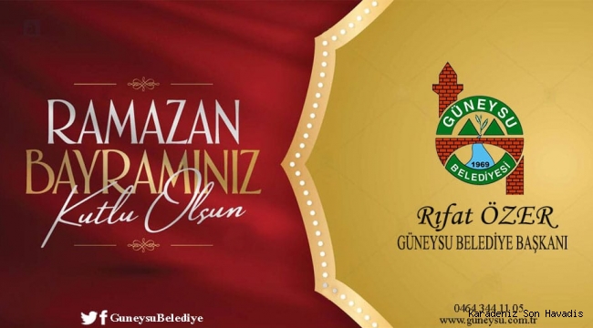 BAŞKAN RIFAT ÖZER'DEN RAMAZAN BAYRAMI MESAJI