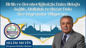 BAŞKAN SELİM METİN'DEN RAMAZAN BAYRAMI MESAJI