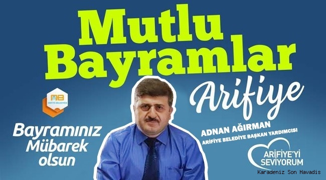 ADNAN AĞIRMAN RAMAZAN BAYRAMI KUTLAMA MESAJI