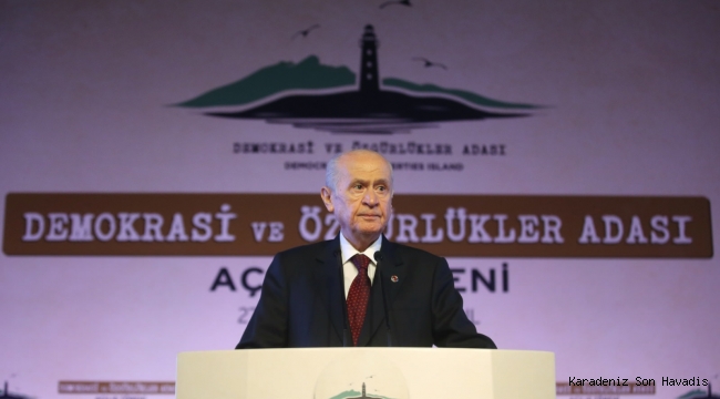 Devlet Bahçeli Demokrasi ve Özgürlükler Adası açılışında konuştu