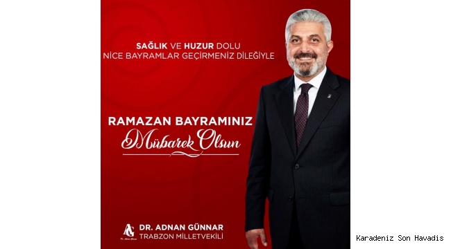 DR. ADNAN GÜNNAR'DAN RAMAZAN BAYRAMI MESAJI