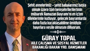 GÜRAY TOPAL RAMAZAN BAYRAMI KUTLAMA MESAJI