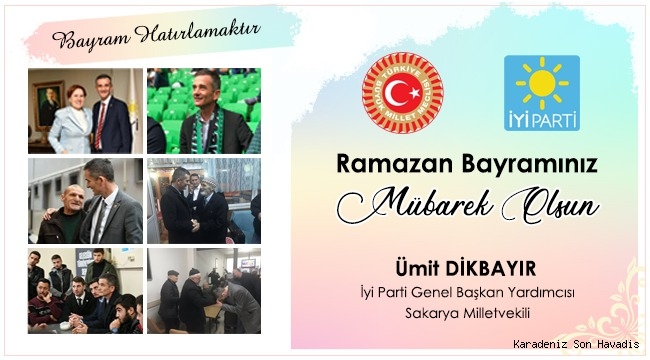 MİLLETVEKİLİ ÜMİT DİKBAYIR'IN BAYRAM KUTLAMASI