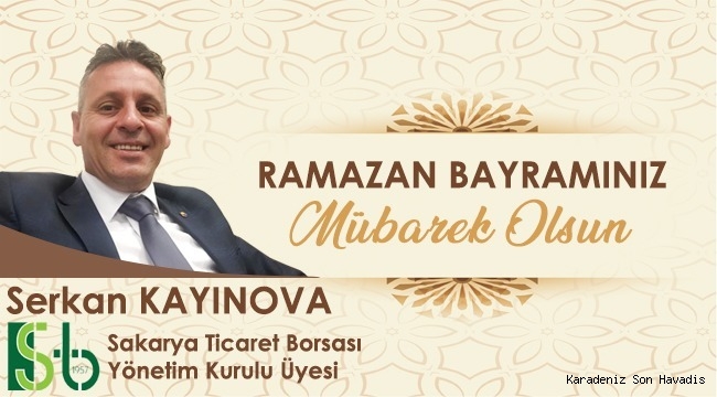 Serkan Kayınova Ramazan Bayramı Kutlama Mesajı