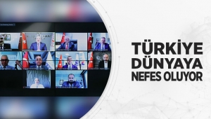 TÜRKİYE DÜNYAYA NEFES OLUYOR