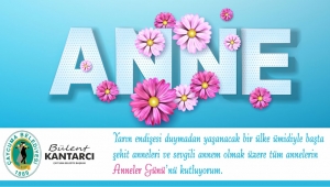 “Yarın endişesi duyulmadan yaşanacak bir ülke annelere borcumuzdur”