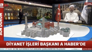 Diyanet İşleri Başkanı Erbaş, Ayasofya Camii’nin yeniden ibadete açılmasını değerlendirdi