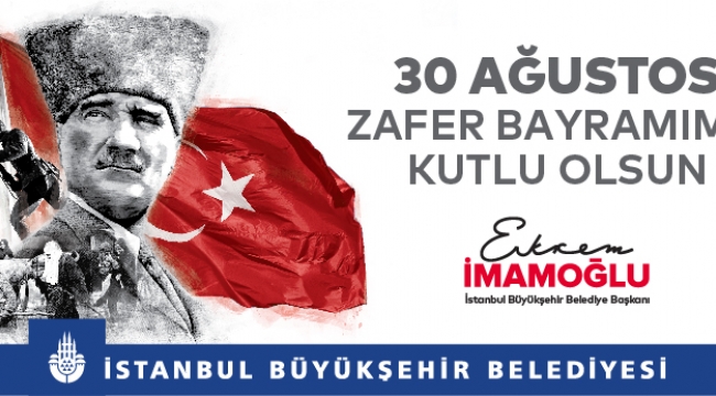 İBB 30 AĞUSTOS’U SOSYAL MESAFELİ ETKİNLİKLERLE KUTLAYACAK