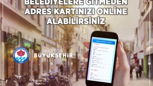 BÜYÜKŞEHİR’DEN ONLİNE ADRES BİLGİSİ ATAĞI