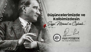 Başkan Posbıyık, Atatürk’ü Andı