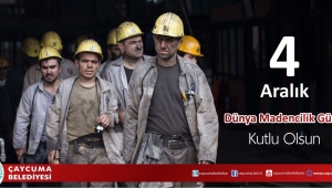 Bülent Kantarcı, 4 Aralık Dünya Madenciler Günü'nü kutladı
