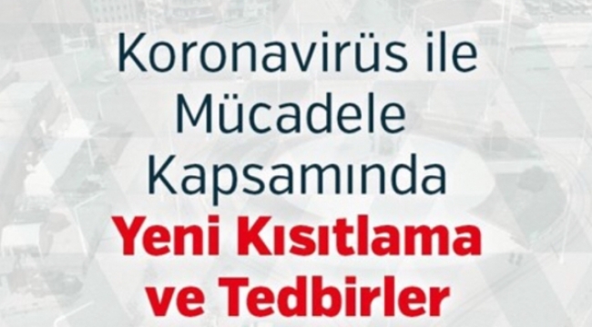 YENİ KISITLAMA VE TEDBİRLER GENELGESİ