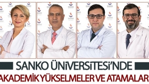 SANKO ÜNİVERSİTESİ'NDE AKADEMİK YÜKSELMELER VE ATAMALAR