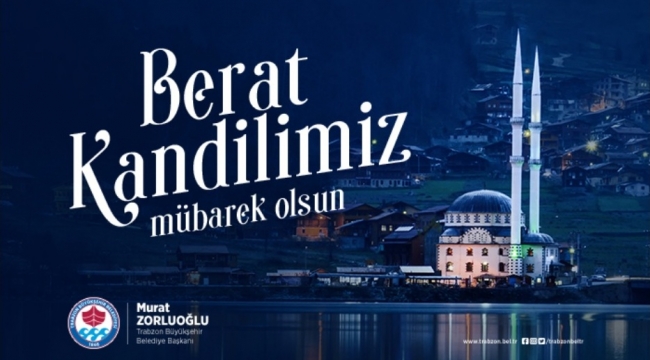 Başkan Zorluoğlu'dan, Berat Kandili mesajı