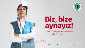 Kadınlar, hayatın her alanında eşit ve özgür birey olmalıdır