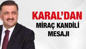 Hasan Karal'dan Miraç Kandili Mesajı