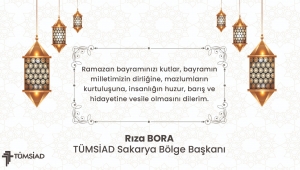 TÜMSİAD SAKARYA RAMAZAN BAYRAMI MESAJI