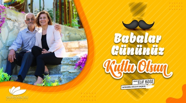 Başkan Elif Köse'nin Babalar Günü Mesajı 