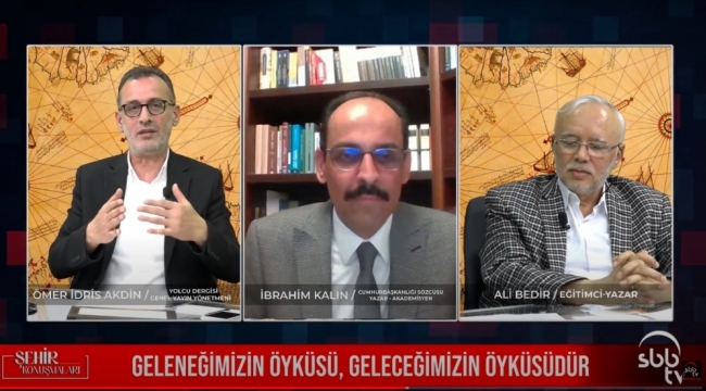 CUMHURBAŞKANLIĞI SÖZCÜSÜ İBRAHİM KALIN SBB TV'DE