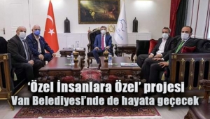 Özel İnsanlara Özel’ projesi Van Belediyesi’nde de hayata geçecek 