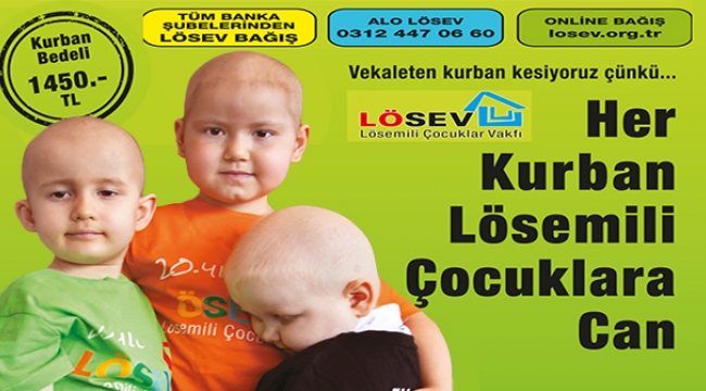 LÖSEV 2021 Kurban Bayramı Kampanyasına başladığını duyurdu