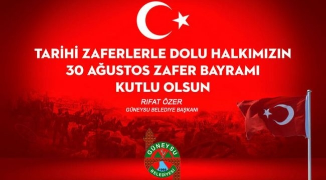 Güneysu Belediye Başkanı Rıfat Özer 30 Ağustos Zafer Bayramını Kutladı